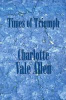 Times of Triumph 0965743764 Book Cover