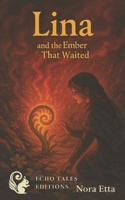 Lina and the ember that waited: The flame beneath the stone (Tales of Niky) 8053068057 Book Cover