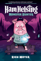 Ham Helsing #2: Monster Hunter 0593308956 Book Cover
