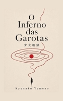 O Inferno das Garotas (Portuguese Edition) B0H2ZHFZ12 Book Cover