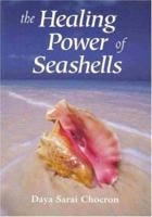 The Healing Power of Seashells: Gifts of the Sea 184409068X Book Cover