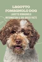 Lagotto Romagnolo Dog: Lagotto Romagnolo Information & Dog Breed Facts: How Well Do You Know About Lagotto Romagnolo Dog? B09DJ1BX15 Book Cover