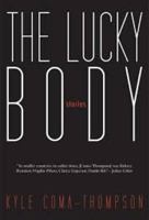 The Lucky Body 0991065700 Book Cover