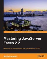 Mastering JavaServer Faces 2.2 1782176462 Book Cover