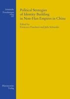 Political Strategies of Identity Building in Non-Han Empires in China 3447102454 Book Cover