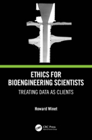 Ethics for Bioengineering Scientists: Treating Data as Clients 103205235X Book Cover