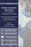Dental Associate Interviews: An Ultimate Preparation Guide: Written with Experienced Dental Practice Owners and Award-Winning Dental Associates 1726254720 Book Cover