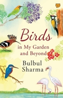 Birds in My Garden and Beyond 9389958059 Book Cover