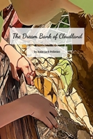 The Dream Bank of Cloudland 1964012295 Book Cover