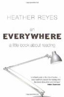 An Everywhere: A Little Book About Reading 099263640X Book Cover