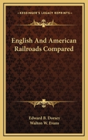 English And American Railroads Compared 1163259926 Book Cover