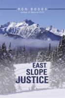 East Slope Justice 1532044186 Book Cover