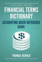 Financial Terms Dictionary - Accounting Quick Reference Guide 1521722188 Book Cover