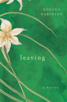 Leaving: A Novel 1324065389 Book Cover