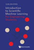 Introduction to Scientific Machine Learning for Engineering Students 9819832489 Book Cover