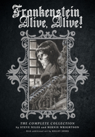 Frankenstein Alive, Alive: The Complete Collection 1684053374 Book Cover