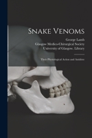 Snake Venoms [electronic Resource]: Their Physiological Action and Antidote 1014067103 Book Cover