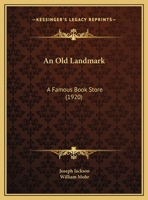 An Old Landmark: A Famous Book Store (1920) 1437478883 Book Cover