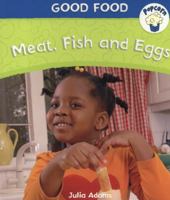 Meat, Fish and Eggs 0750267593 Book Cover