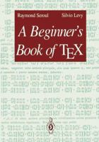 A Beginner's Book of TEX 0387975624 Book Cover
