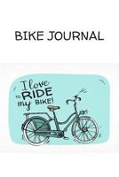 Bike Journal: I love to ride my bike! 1080767738 Book Cover
