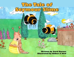 The Tale of Seymour Slime 1835635474 Book Cover