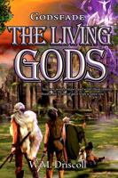 The Living Gods (Godsfade Part 1, Book 1) 0990406407 Book Cover