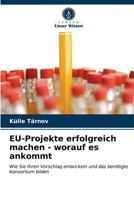EU-Projekte erfolgreich machen - worauf es ankommt 6203348953 Book Cover