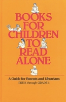 Books for Children to Read Alone: A Guide for Parents and Librarians 0835223469 Book Cover