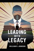 Leading With Legacy B0GDV898MK Book Cover