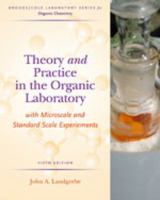 Theory and Practice in the Organic Laboratory with Microscale and Standard Scale Experiments 053416854X Book Cover