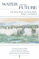 Water for the Future: The West Bank and Gaza Strip, Israel, and Jordan 030906421X Book Cover