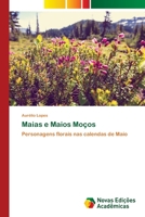 Maias e Maios Moços: Personagens florais nas calendas de Maio 6202804106 Book Cover