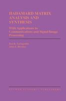 Hadamard Matrix Analysis and Synthesis: With Applications to Communications and Signal/Image Processing 1461378982 Book Cover