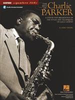 The Best of Charlie Parker: A Step-by-Step Breakdown of the Styles and Techniques of a Jazz Legend 0634026720 Book Cover