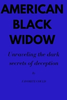 American Black Widow: Unraveling the dark secrets of Deception B0CCCXB9ZH Book Cover