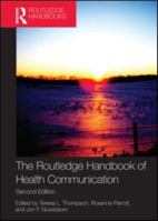 Handbook of Health Communication (Lea's Communication Series) 0415883156 Book Cover