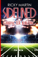 Sideline For Character Building B08M2LLGBL Book Cover