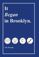 It Began in Brooklyn 1098319613 Book Cover