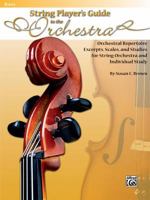 String Players' Guide to the Orchestra: Orchestral Repertoire Excerpts, Scales, and Studies for String Orchestra and Individual Study (Bass) 0739051938 Book Cover