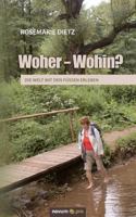 Woher - Wohin?: Die Welt mit den Füßen erleben 3990385445 Book Cover
