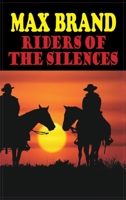Riders of the Silences 0843938382 Book Cover