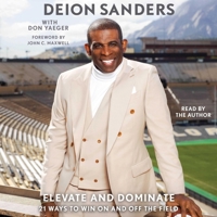 Book cover image for Elevate and Dominate: 21 Ways to Win on and Off the Field