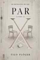 PAR: OS RETRATOS DE À?? (Portuguese Edition) B0H2GZWRD8 Book Cover