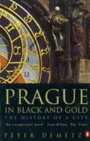 Prague in Black and Gold: Scenes from the Life of a European City 0809078430 Book Cover