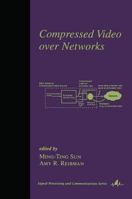 Compressed Video Over Networks 0824794230 Book Cover