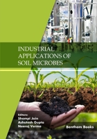 Industrial Applications of Soil Microbes: Volume 2 9815050281 Book Cover