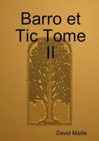 Barro et Tic Tome II 024438827X Book Cover