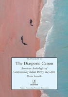 The Diasporic Canon: American Anthologies of Contemporary Italian Poetry 1945-2015 1781886741 Book Cover