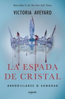 La espada de cristal / Glass Sword (La reina roja) (Spanish Edition) 6075579923 Book Cover